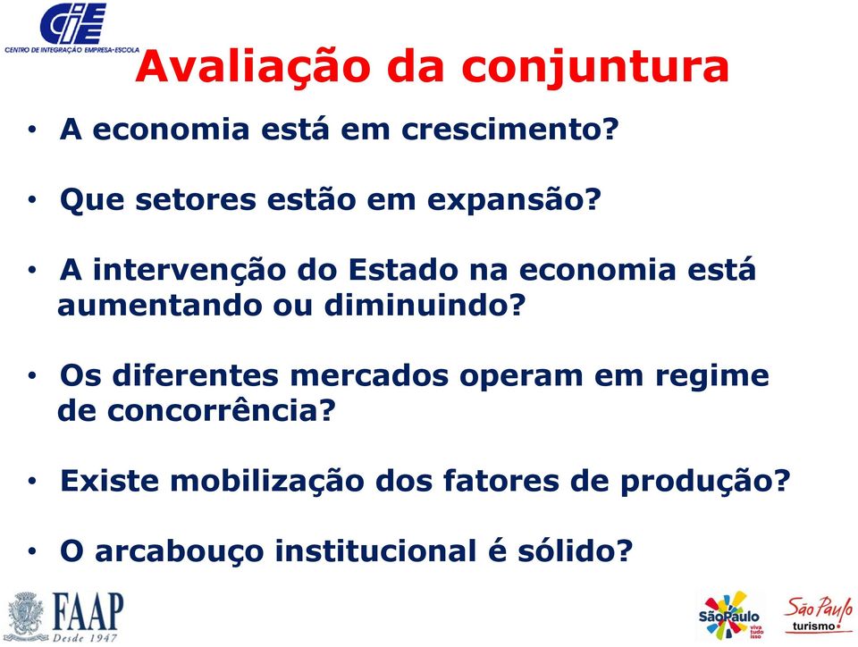 A intervenção do Estado na economia está aumentando ou diminuindo?