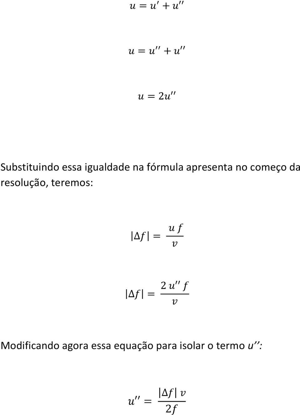 resolução, teremos: u f 2 u f Modificando