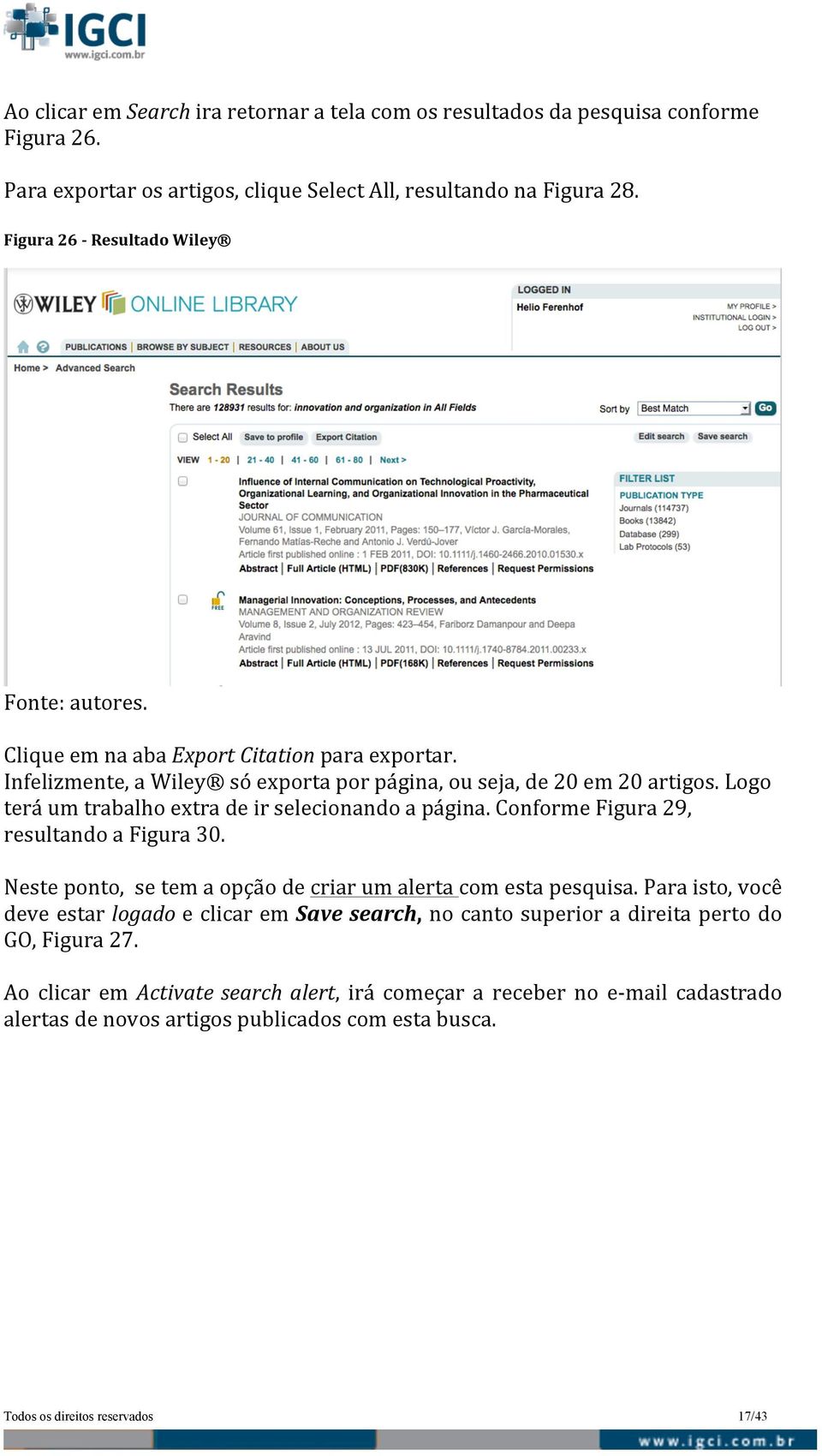 Logo terá um trabalho extra de ir selecionando a página. Conforme Figura 29, resultando a Figura 30. Neste ponto, se tem a opção de criar um alerta com esta pesquisa.