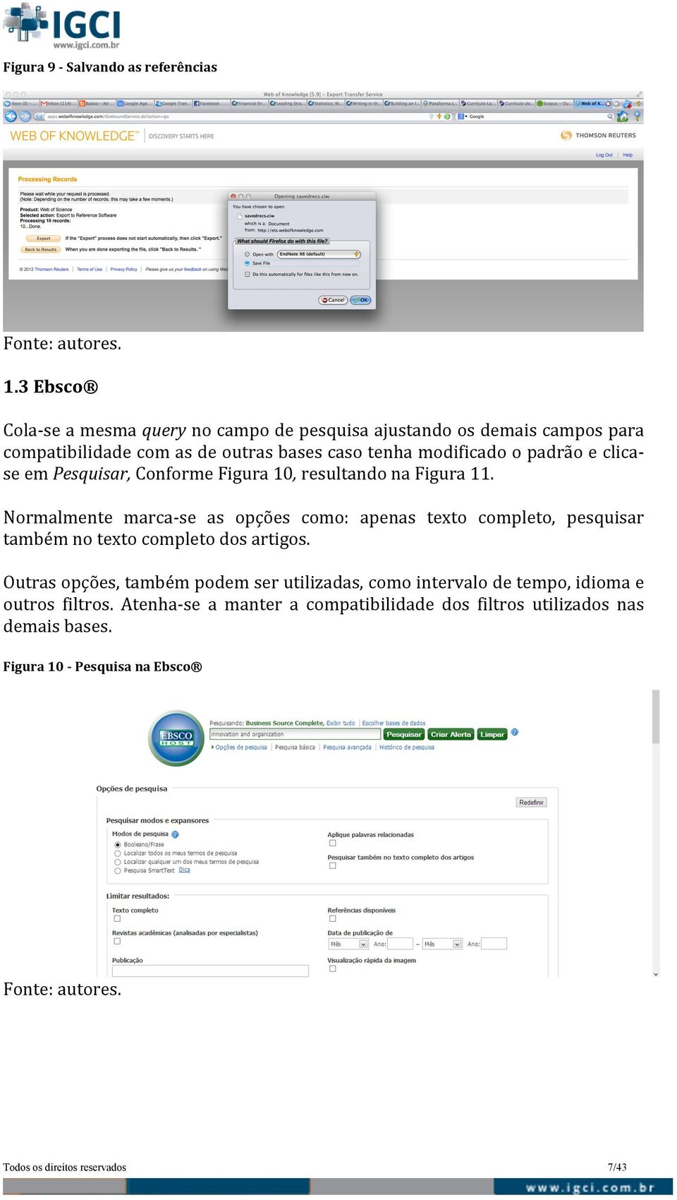 padrão e clica- se em Pesquisar, Conforme Figura 10, resultando na Figura 11.