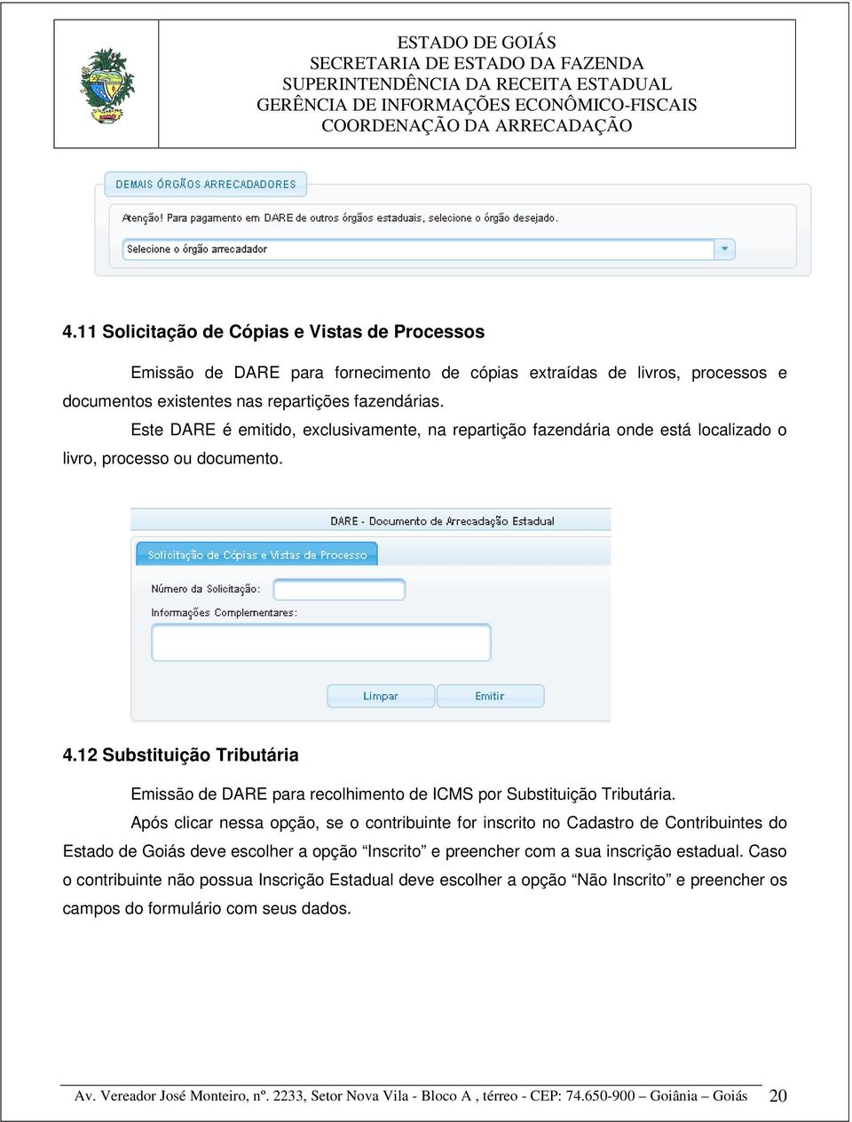 12 Substituição Tributária Emissão de DARE para recolhimento de ICMS por Substituição Tributária.