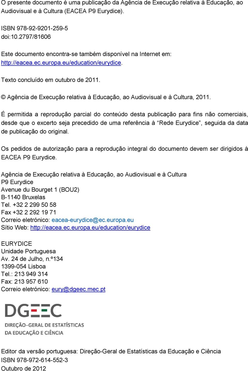 Agência de Execução relativa à Educação, ao Audiovisual e à Cultura, 2011.