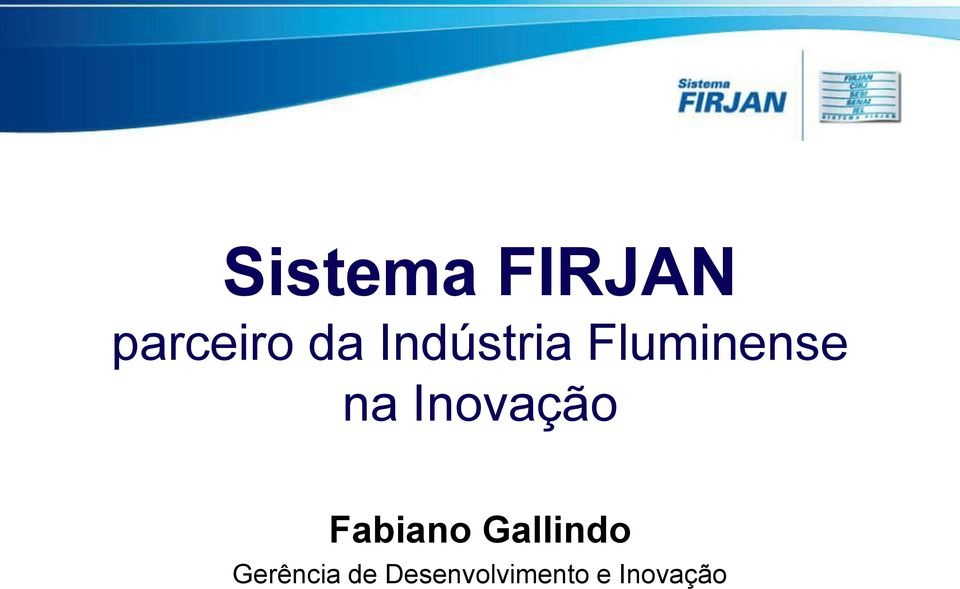 Inovação Fabiano Gallindo