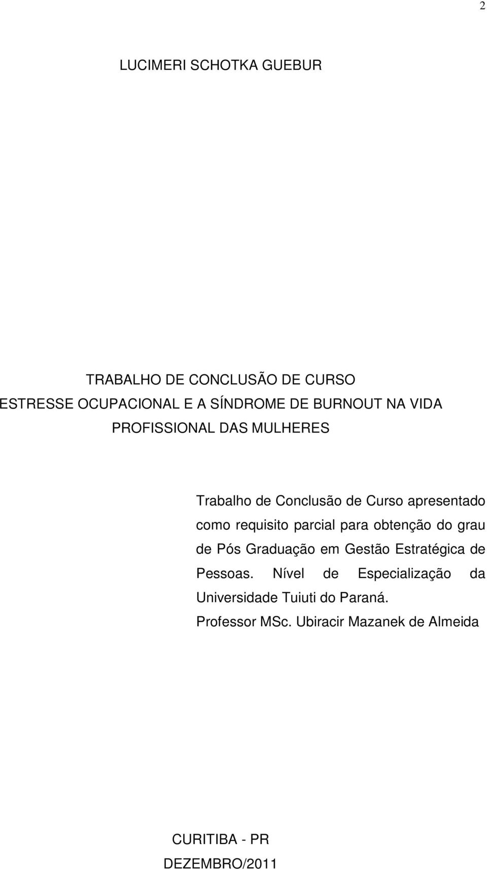 parcial para obtenção do grau de Pós Graduação em Gestão Estratégica de Pessoas.