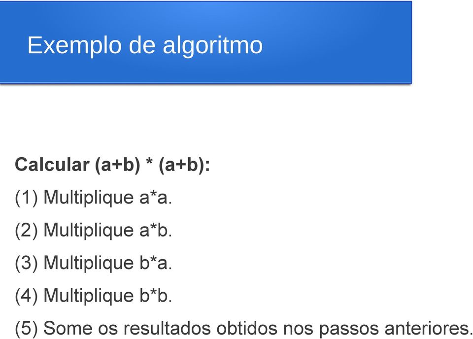 (3) Multiplique b*a. (4) Multiplique b*b.