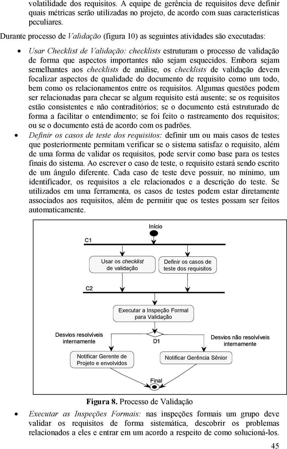 sejam esquecidos.