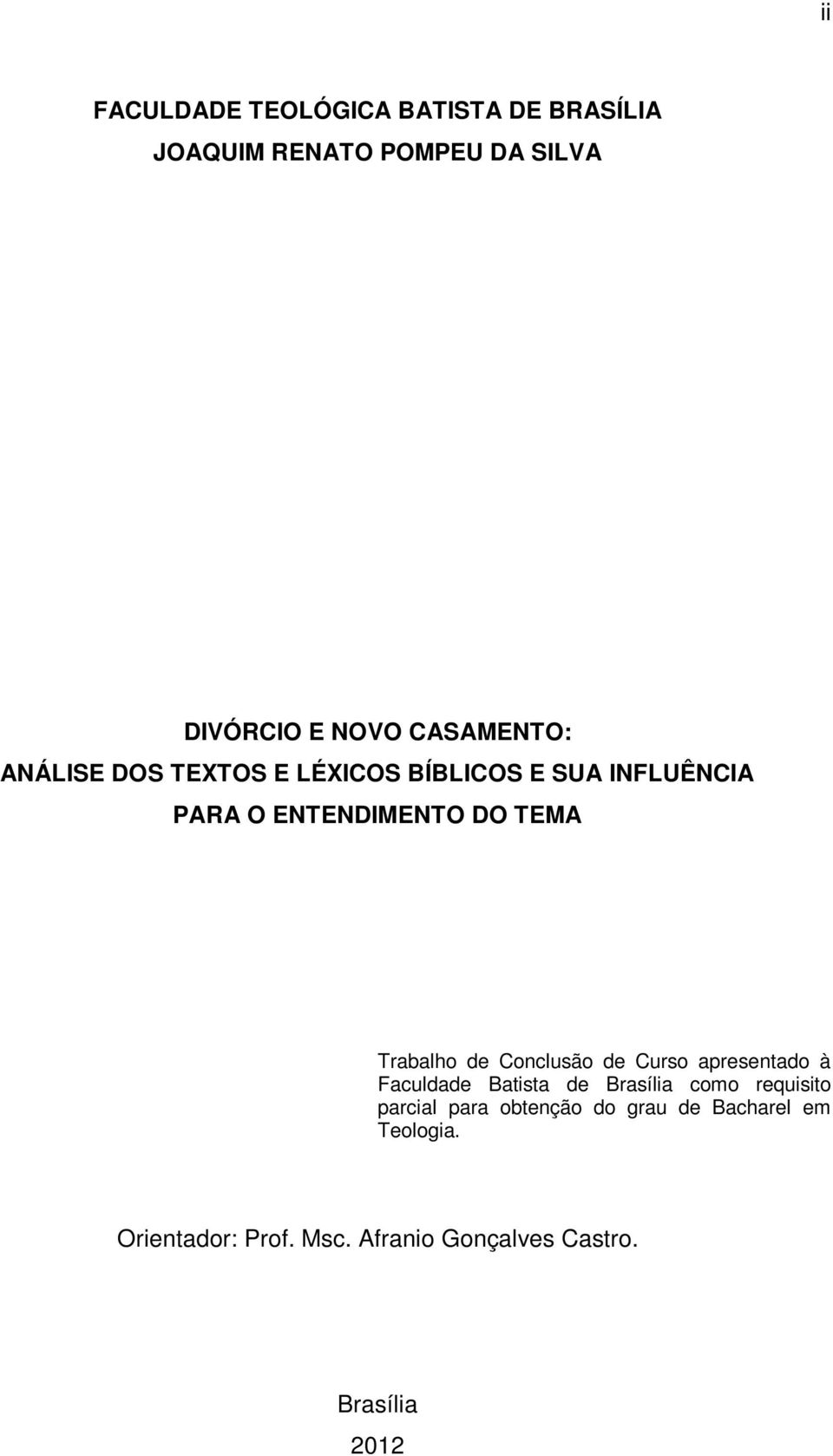 Trabalho de Conclusão de Curso apresentado à Faculdade Batista de Brasília como requisito parcial