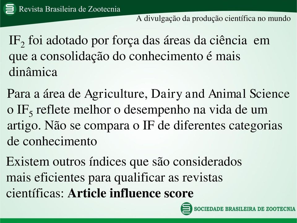 reflete melhor o desempenho na vida de um artigo.