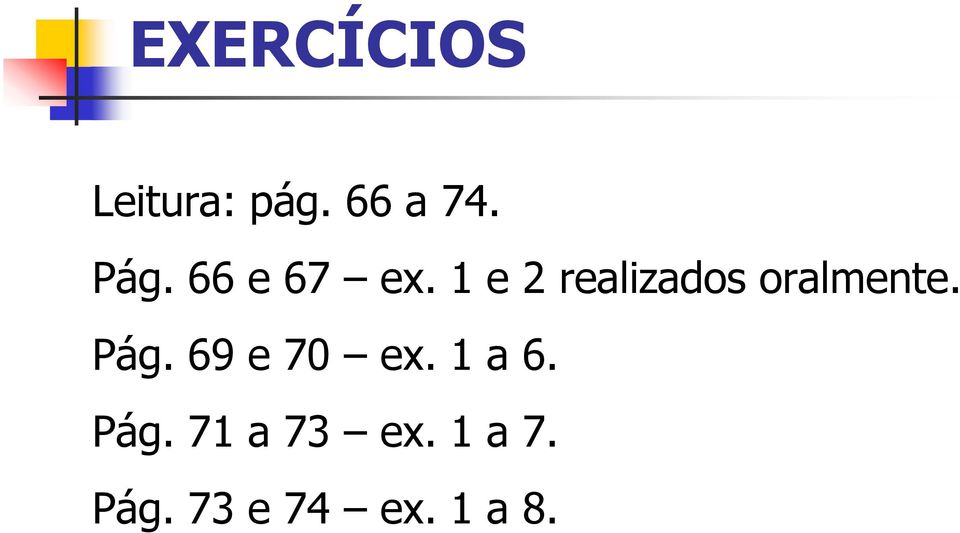 1 e 2 realizados oralmente. Pág.