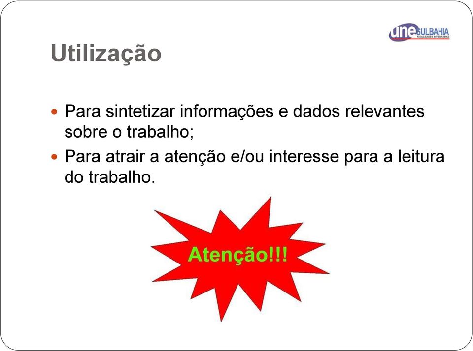 sobre o trabalho; Para atrair a