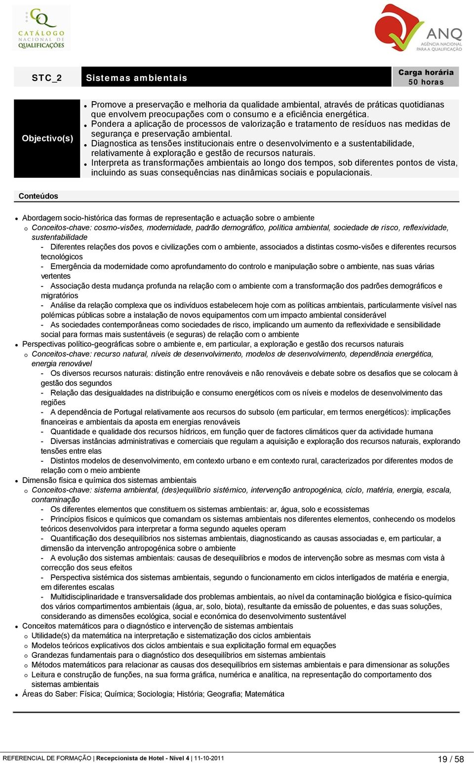 Diagnostica as tensões institucionais entre o desenvolvimento e a sustentabilidade, relativamente à exploração e gestão de recursos naturais.