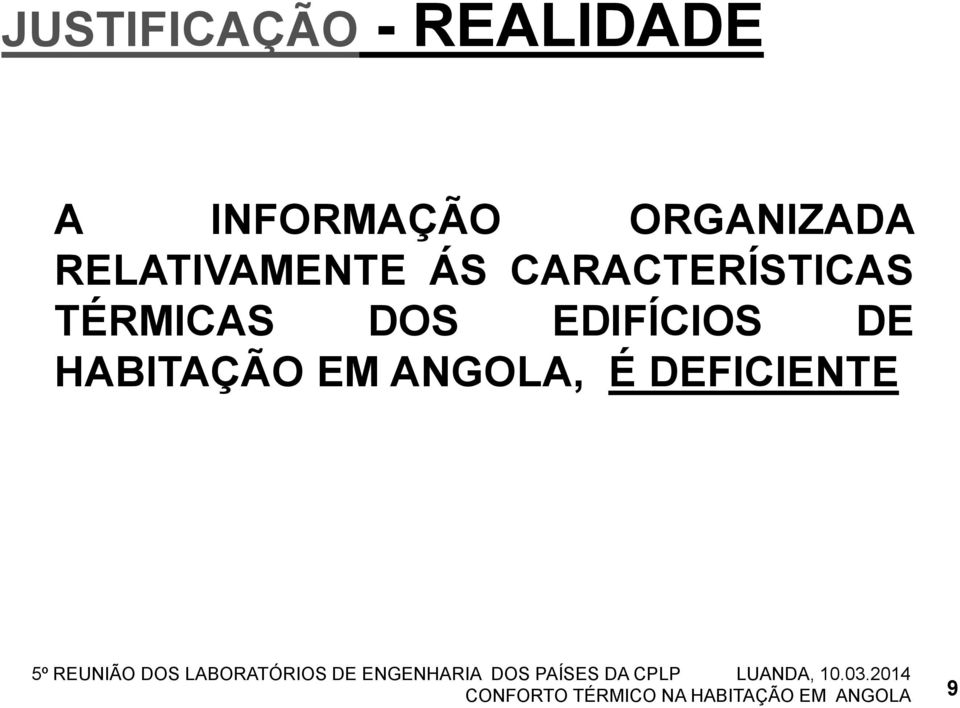 TÉRMICAS DOS EDIFÍCIOS DE HABITAÇÃO EM