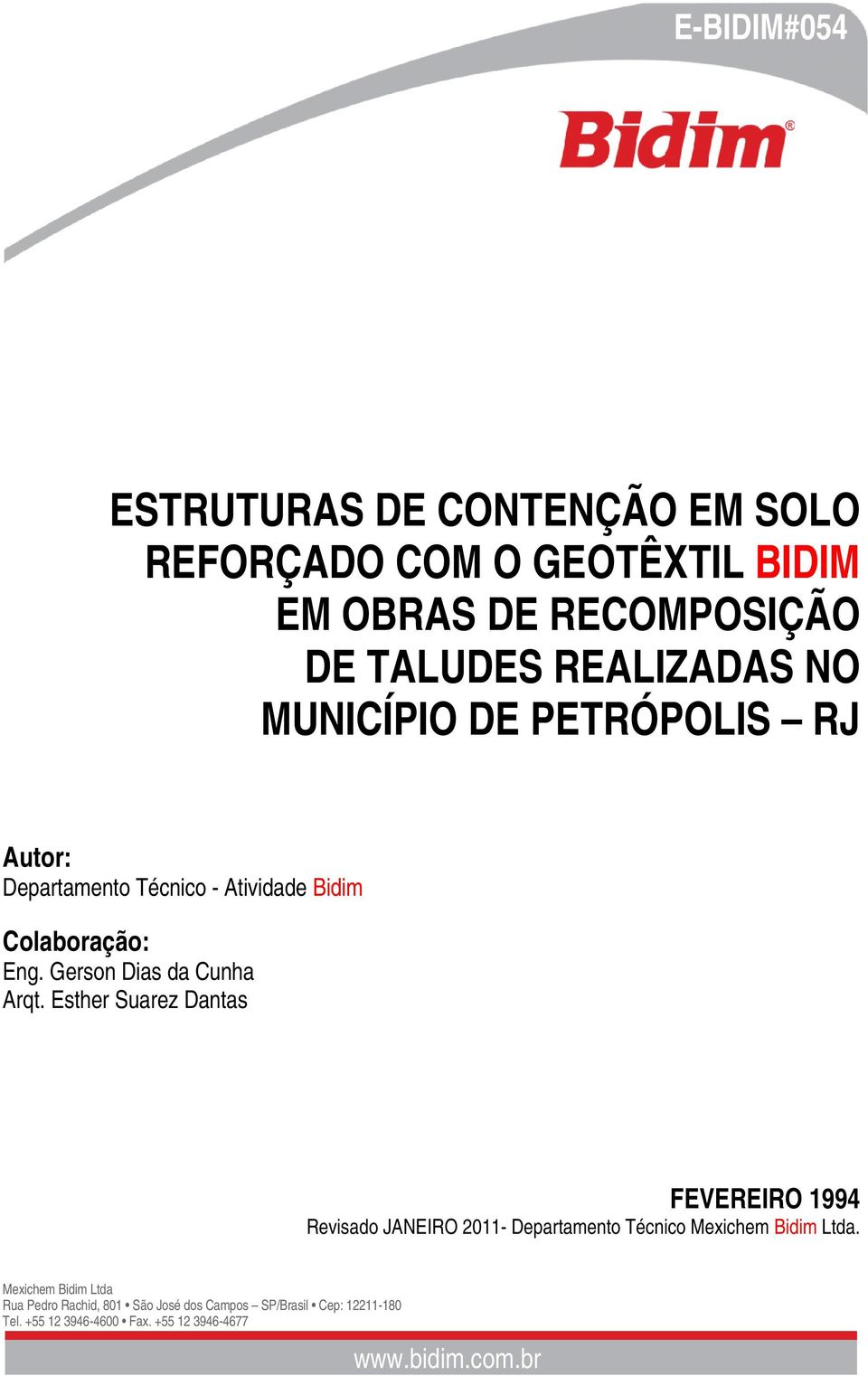 Departamento Técnico - tividade Bidim Colaboração: Eng.