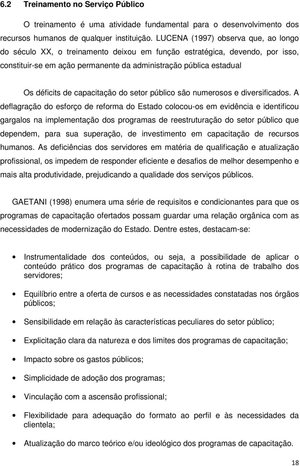 capacitação do setor público são numerosos e diversificados.