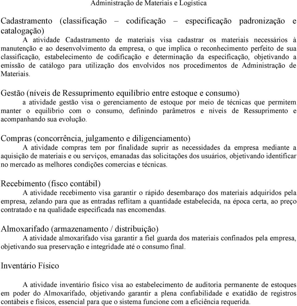 nos procedimentos de Administração de Materiais.