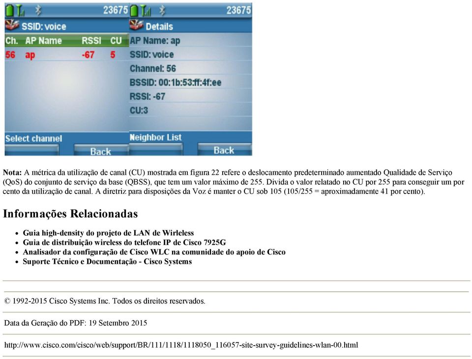 A diretriz para disposições da Voz é manter o CU sob 105 (105/255 = aproximadamente 41 por cento).