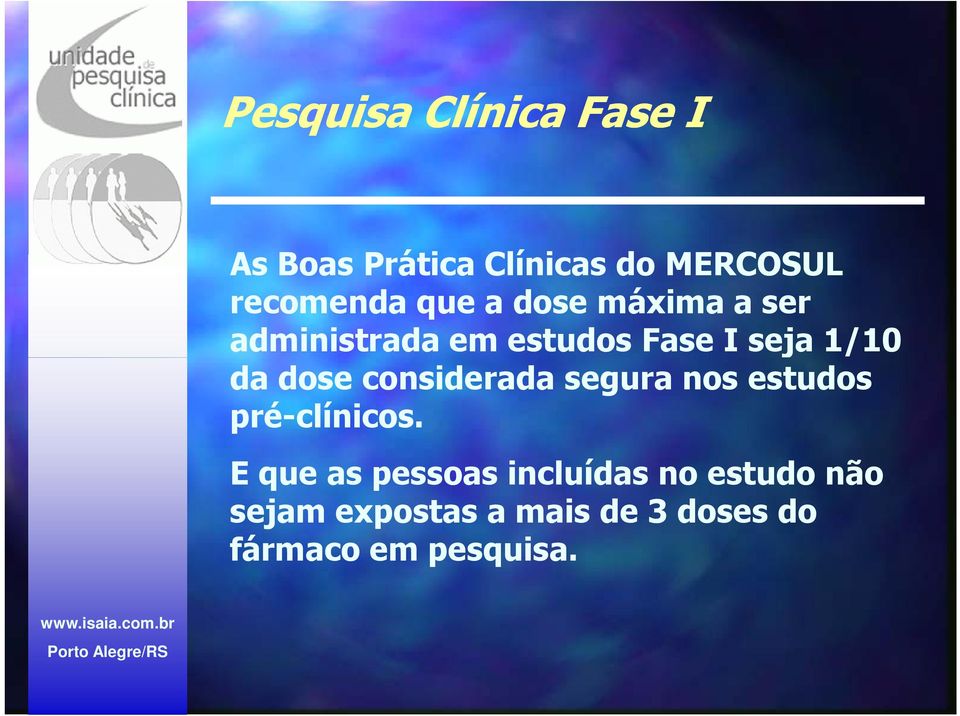 dose considerada segura nos estudos pré-clínicos.