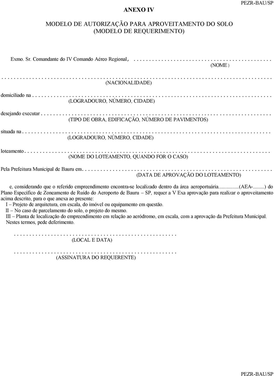 .. (NOME DO LOTEAMENTO, QUANDO FOR O CASO) Pela Prefeitura Municipal de Bauru em.