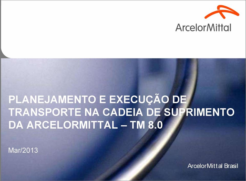 SUPRIMENTO DA ARCELORMITTAL