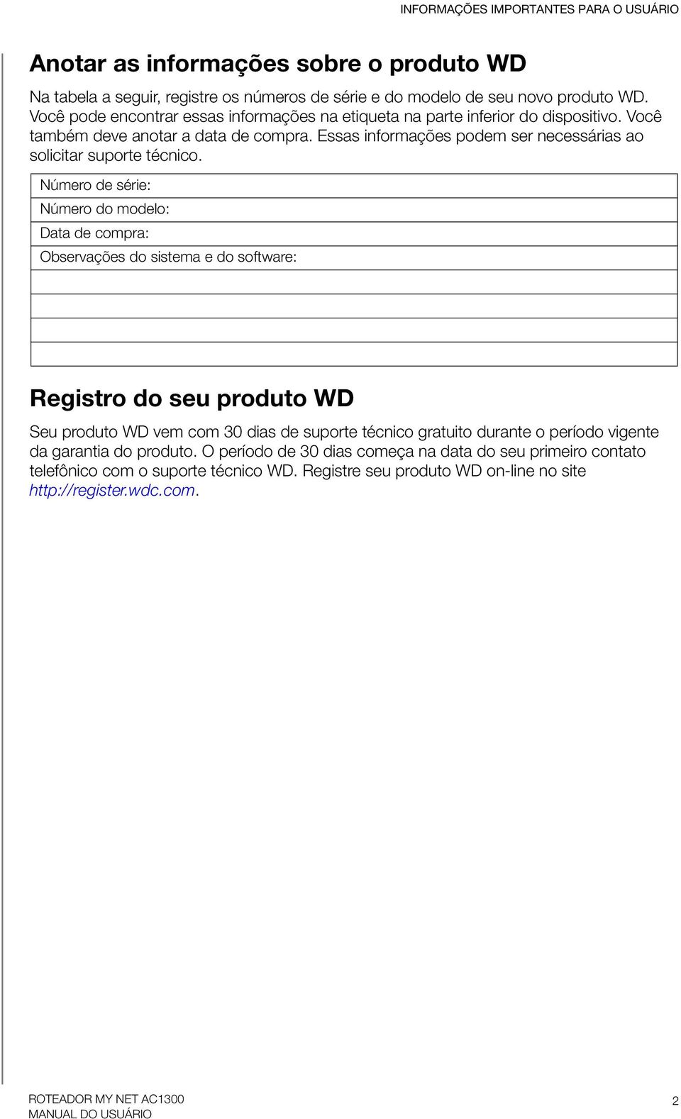 Essas informações podem ser necessárias ao solicitar suporte técnico.