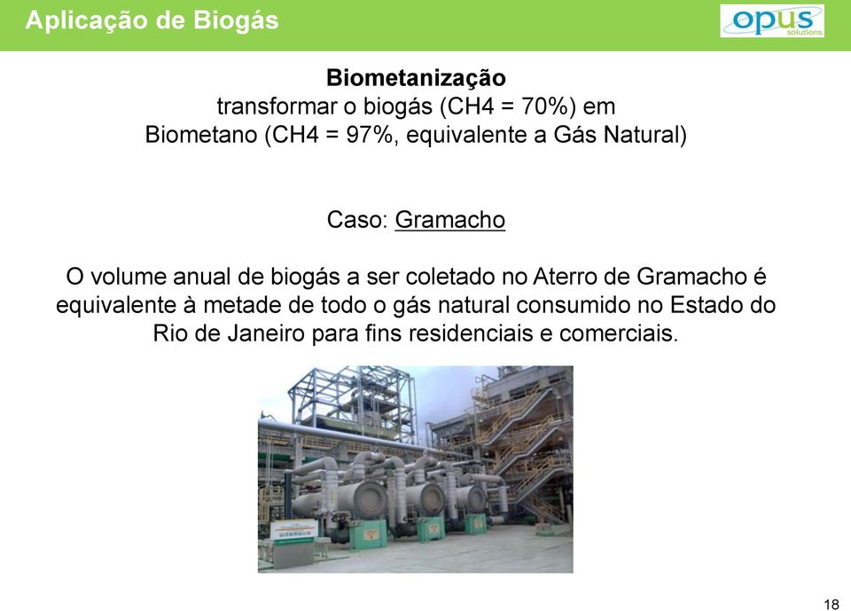 de biogás a ser coletado no Aterro de Gramacho é equivalente à metade de todo o