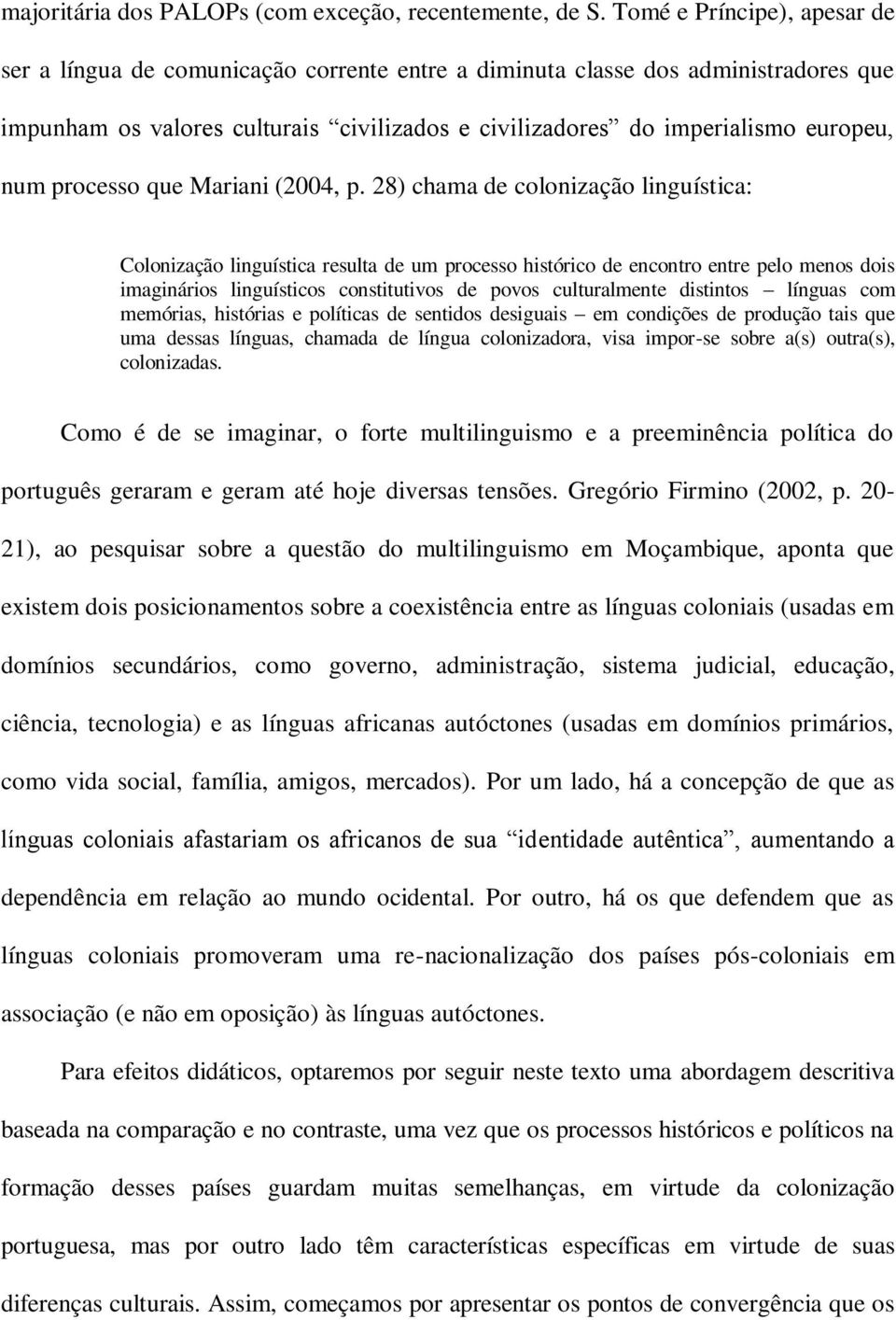 processo que Mariani (2004, p.