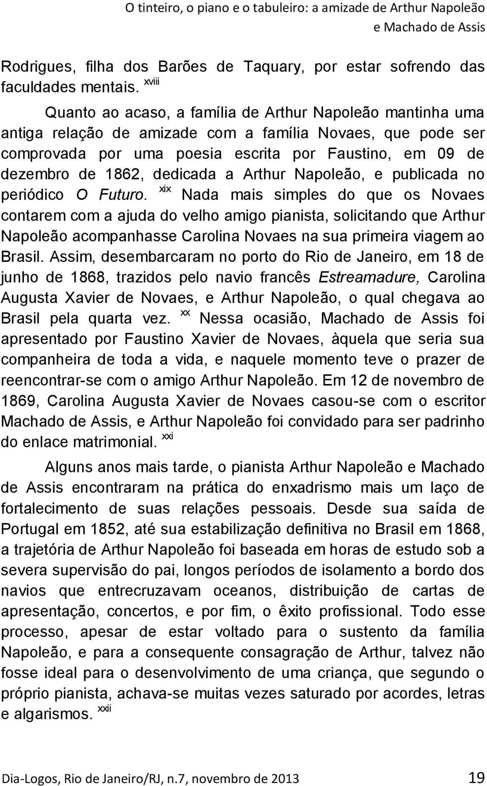 1862, dedicada a Arthur Napoleão, e publicada no periódico O Futuro.