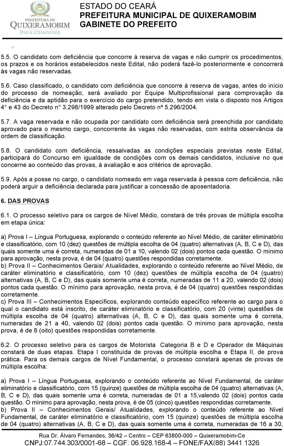 vagas não reservadas. 5.6.