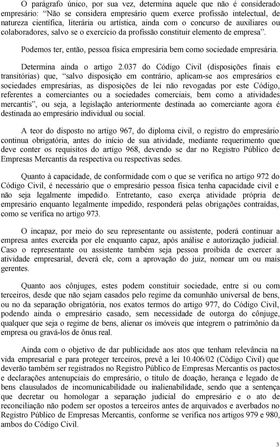 Determina ainda o artigo 2.