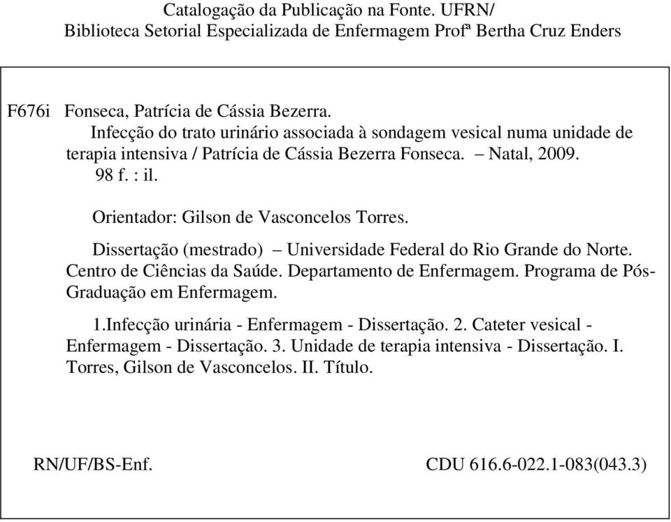 Orientador: Gilson de Vasconcelos Torres. Dissertação (mestrado) Universidade Federal do Rio Grande do Norte. Centro de Ciências da Saúde. Departamento de Enfermagem.