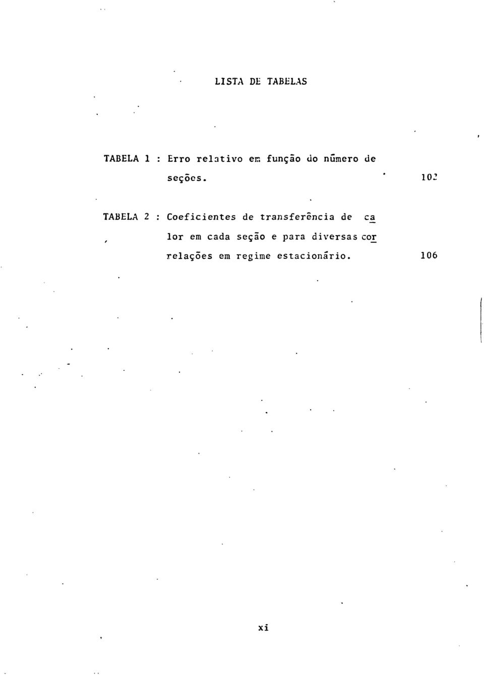 * 102 TABELA 2 : Coeficientes de transferência de