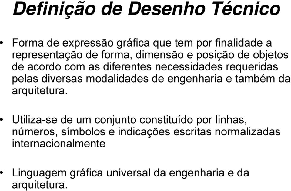 de engenharia e também da arquitetura.