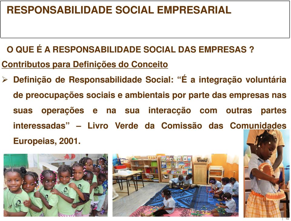 integração voluntária de preocupações sociais e ambientais por parte das empresas nas