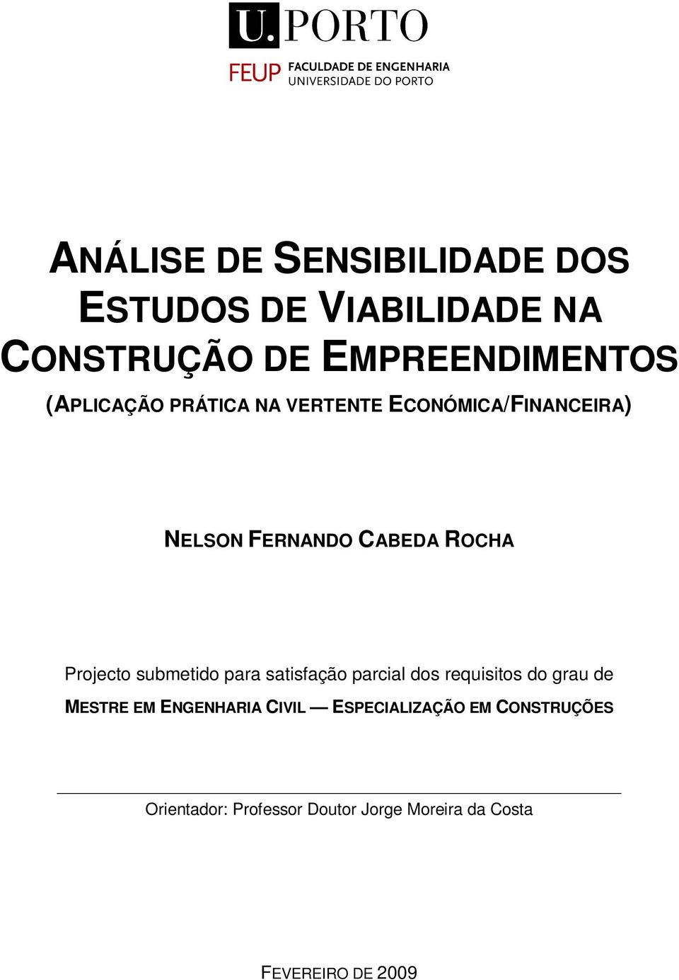 submetido para satisfação parcial dos requisitos do grau de MESTRE EM ENGENHARIA CIVIL