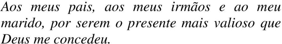 por serem o presente mais