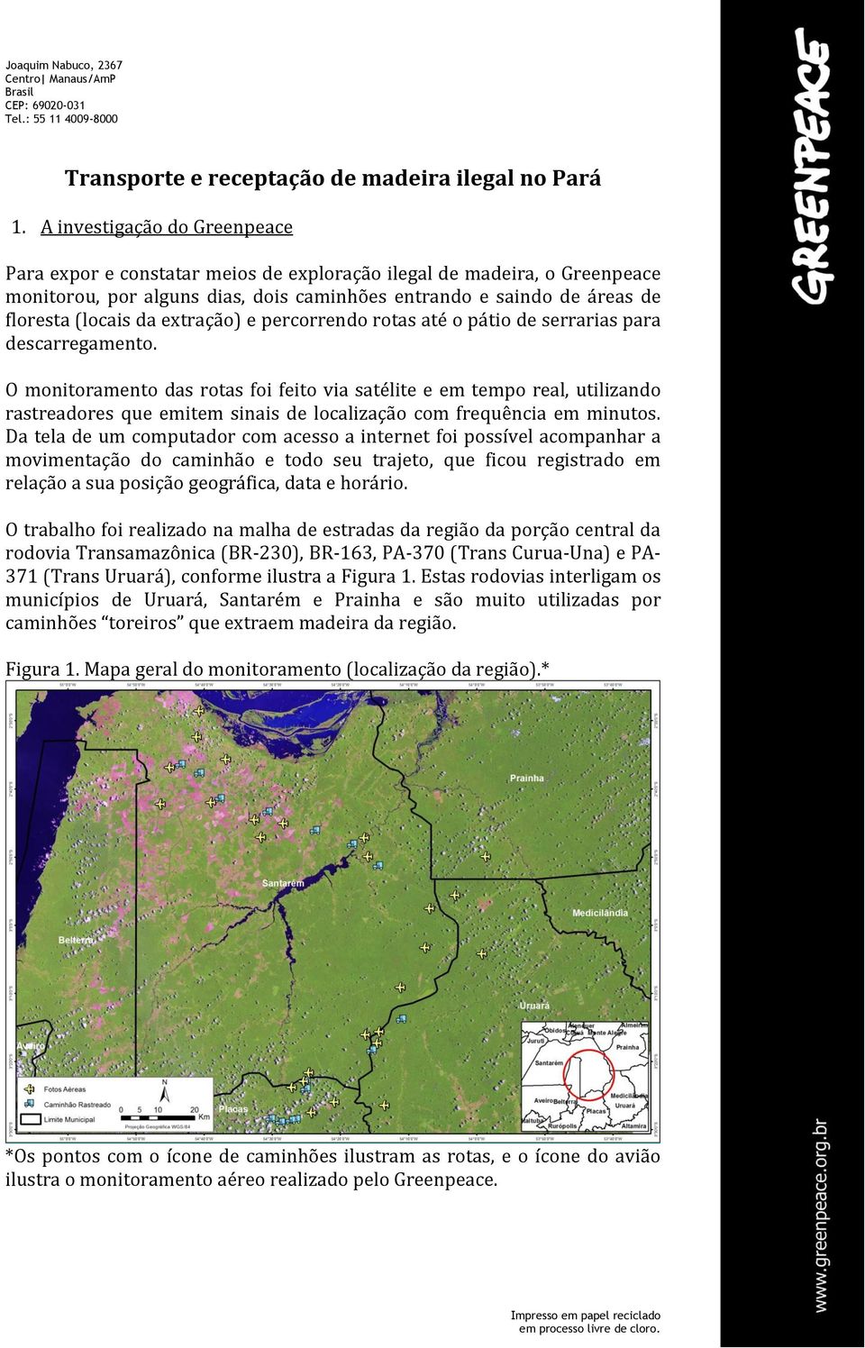 extração) e percorrendo rotas até o pátio de serrarias para descarregamento.