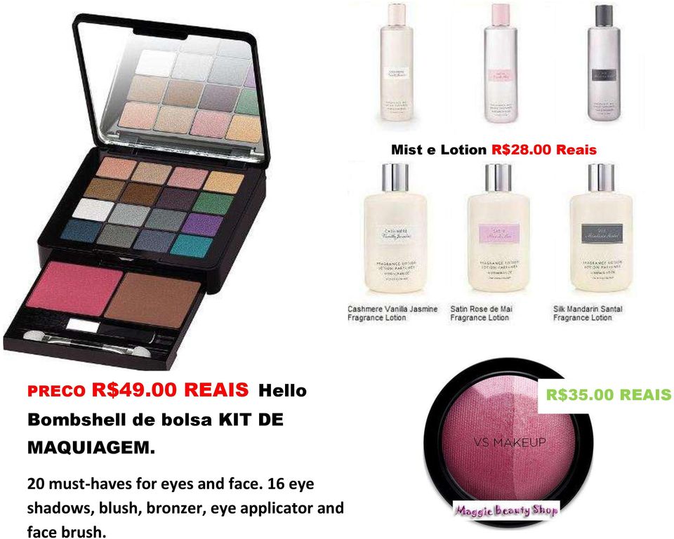 R$35.00 REAIS 20 must-haves for eyes and face.