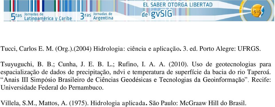 Uso de geotecnologias para espacialização de dados de precipitação, ndvi e temperatura de superfície da bacia do rio Taperoá.