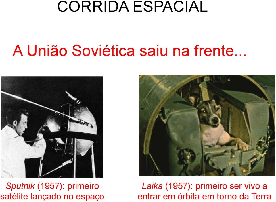 .. Sputnik (1957): primeiro satélite