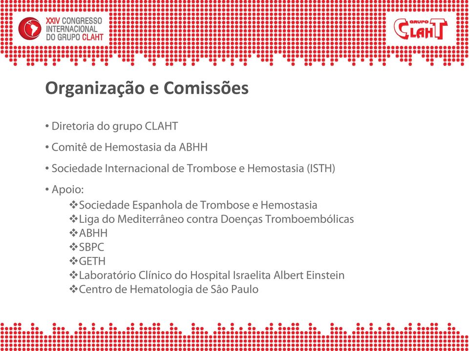 Trombose e Hemostasia Liga do Mediterrâneo contra Doenças Tromboembólicas ABHH SBPC