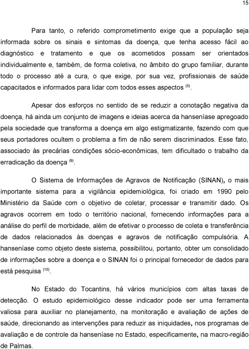 para lidar com todos esses aspectos (5).