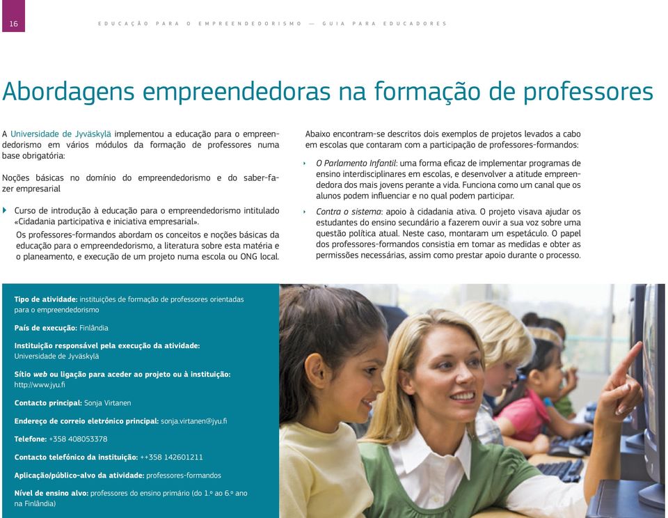 à educação para o empreendedorismo intitulado «Cidadania participativa e iniciativa empresarial».