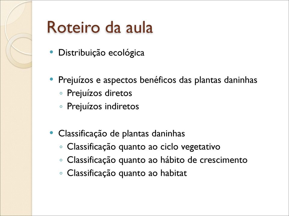 Classificação de plantas daninhas Classificação quanto ao ciclo