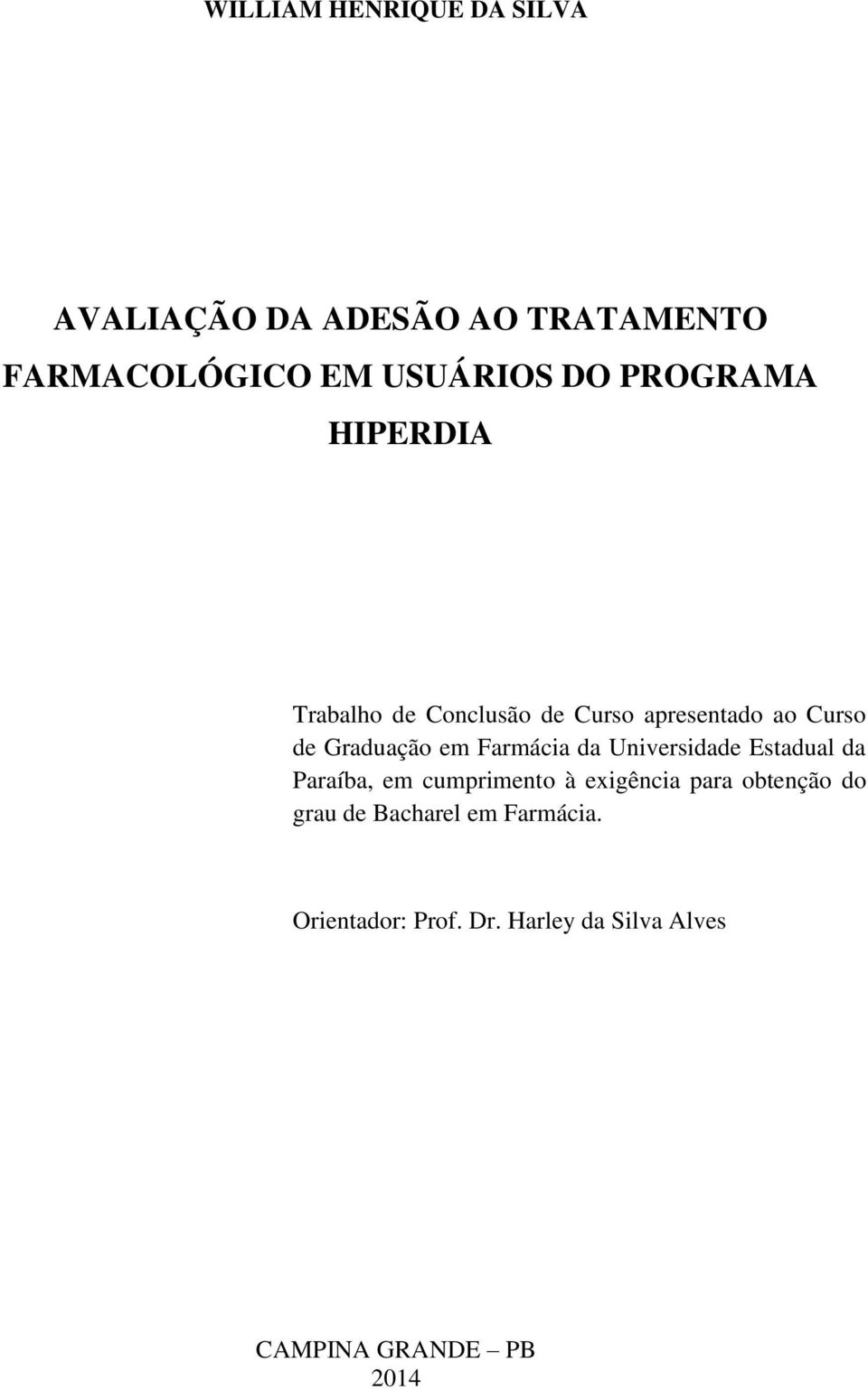 Farmácia da Universidade Estadual da Paraíba, em cumprimento à exigência para obtenção do