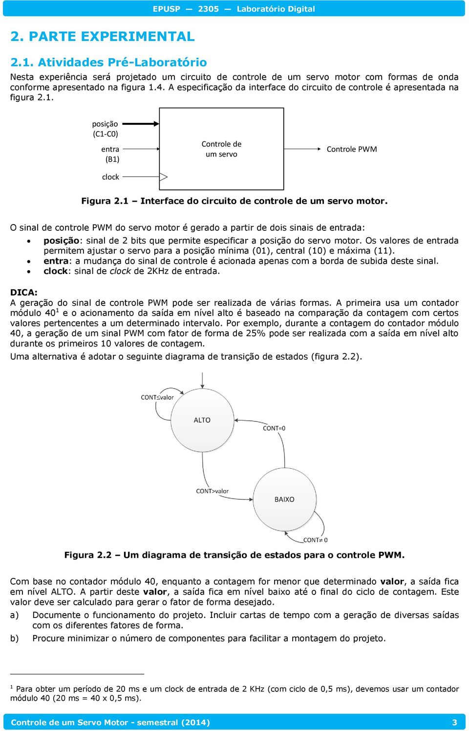 1 Interface do circuito de controle de um servo motor.