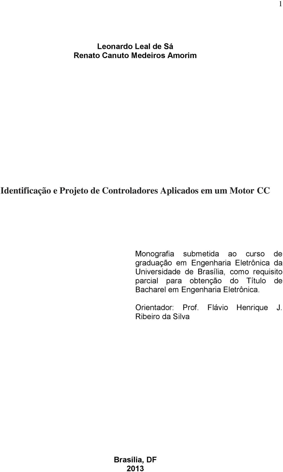da Universidade de Brasília, como requisito parcial para obtenção do Título de Bacharel em