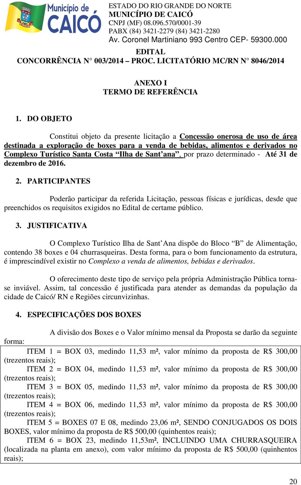 Ilha de Sant ana, por prazo determinado - Até 31 de dezembro de 20