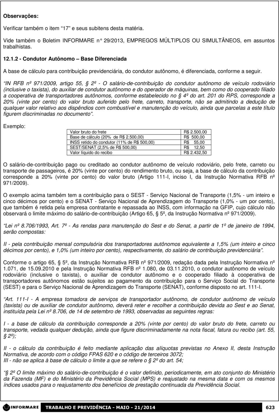 cooperado filiado a cooperativa de transportadores autônomos, conforme estabelecido no 4º do art.