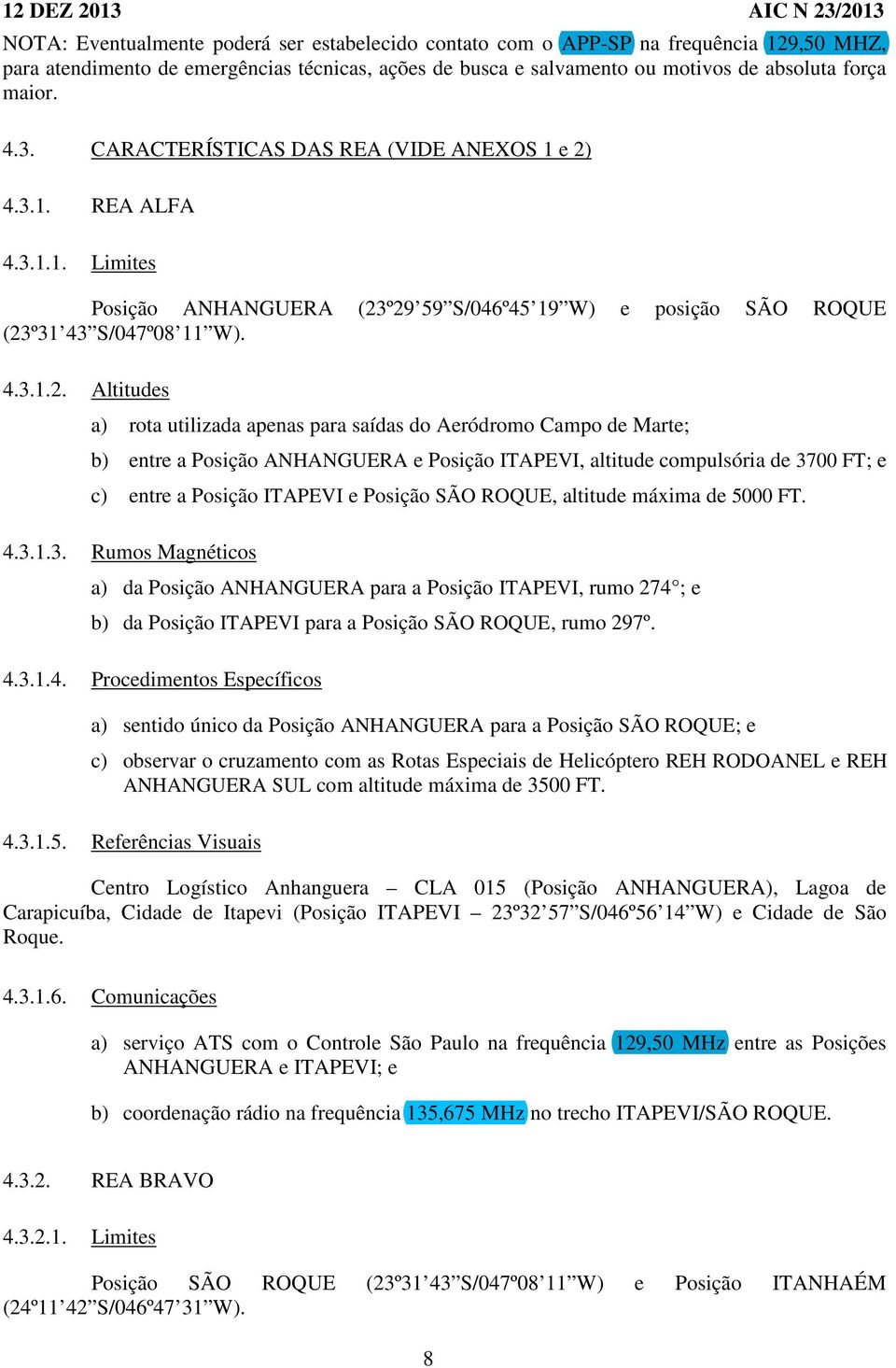 4.3.1. REA ALFA 4.3.1.1. Limites Posição ANHANGUERA (23