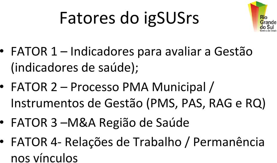 Instrumentos de Gestão (PMS, PAS, RAG e RQ) FATOR 3 M&A